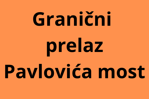 Granični prelaz Pavlovića most